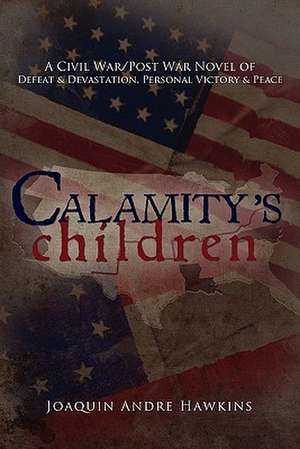 Calamity's Children de Joaquin Andre Hawkins