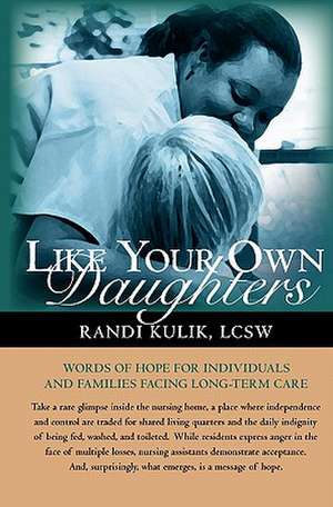 Like Your Own Daughters de Randi Kulik Lcsw