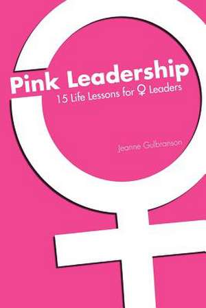 Pink Leadership de Jeanne Gulbranson