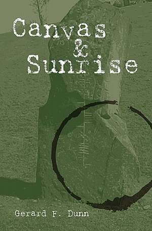 Canvas & Sunrise: de Opresso Liber Series de Gerard F. Dunn