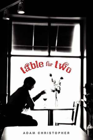 Table for Two de Adam Christopher