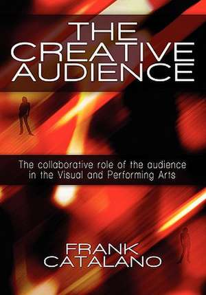 The Creative Audience de Frank Catalano