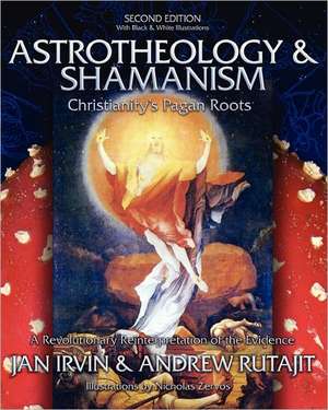 Astrotheology & Shamanism de J. R. Irvin