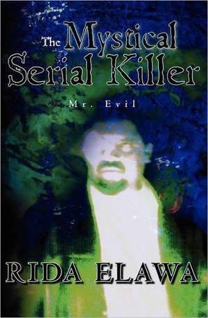 The Mystical Serial Killer de Rida Elawa