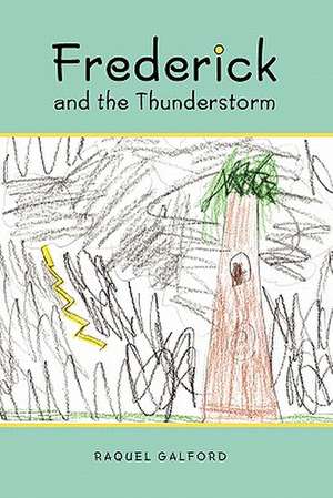 Frederick and the Thunderstorm de Raquel Galford