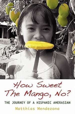 How Sweet the Mango, No? de Matthias Mendezona