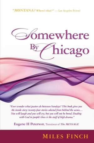 Somewhere By Chicago de Miles Finch