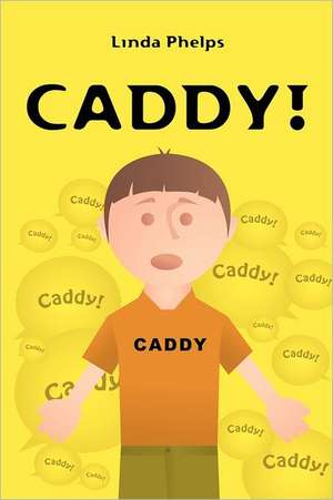 Caddy!: A Critical Assessment of Nursing Education in America de Linda Phelps