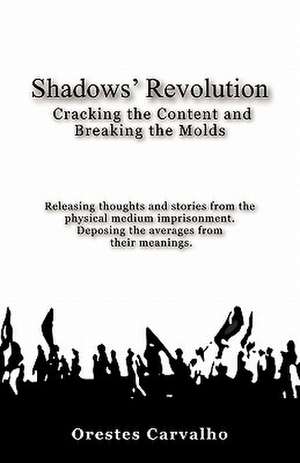 Shadows' Revolution de Orestes Carvalho