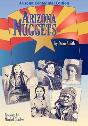 Arizona Nuggets: A Book of Blessing and Prayer de Dean Smith