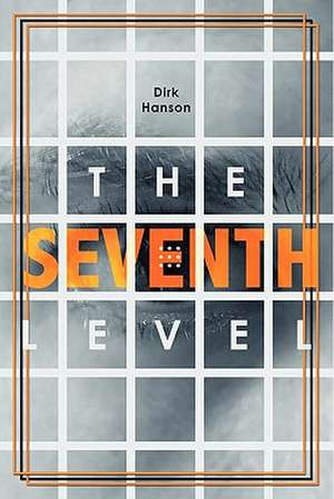 The Seventh Level de Dirk Hanson