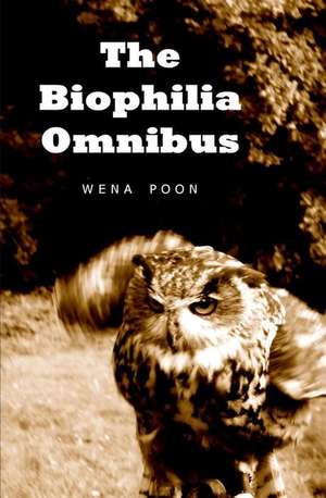 The Biophilia Omnibus de Wena Poon