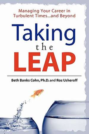 Taking the Leap de Beth Banks Cohn Phd