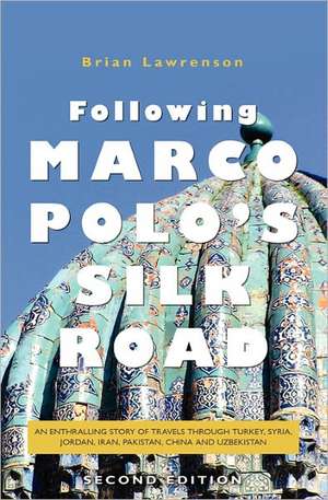 Following Marco Polo's Silk Road de Brian Lawrenson