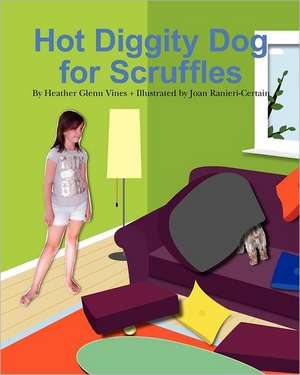 Hot Diggity Dog for Scruffles: Human Evolution, Behavior, History, and Your Future de Joan Ranieri-Certain