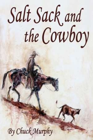 Salt Sack and the Cowboy de Chuck Murphy