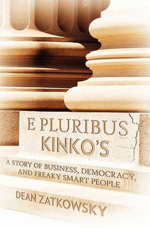 E Pluribus Kinko's de Dean Zatkowsky