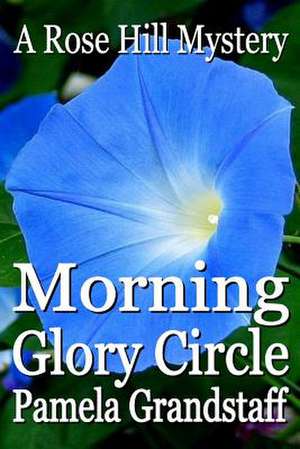 Morning Glory Circle de Pamela Grandstaff