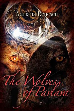 The Wolves of Pavlava de Adriana Renescu