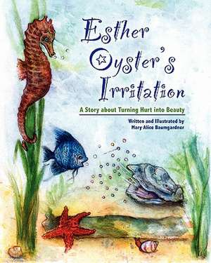 Esther Oyster's Irritation de Mary Alice Baumgardner