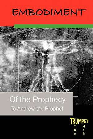 Embodiment of the Prophecy de Andrew The Prophet