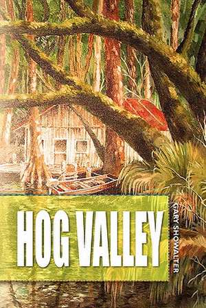 Hog Valley de Gary Showalter