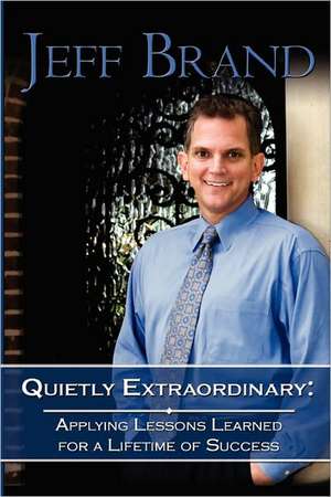 Quietly Extraordinary de Jeff Brand