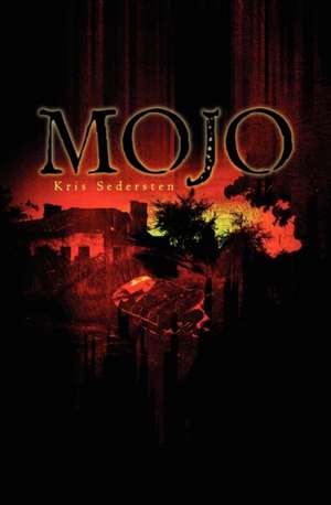 Mojo de Kris Sedersten