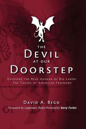 The Devil at Our Doorstep de David A. Bego