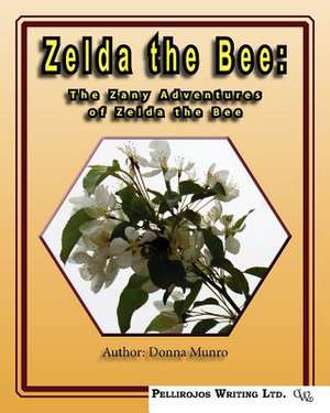 Zelda the Bee de Mrs Donna L. Munro