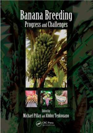 Banana Breeding: Progress and Challenges de Michael Pillay