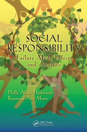 Social Responsibility: Failure Mode Effects and Analysis de Holly Alison Duckworth