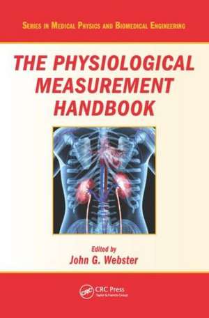 The Physiological Measurement Handbook de John G. Webster