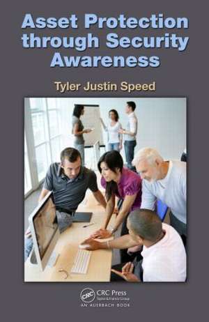 Asset Protection through Security Awareness de Tyler Justin Speed