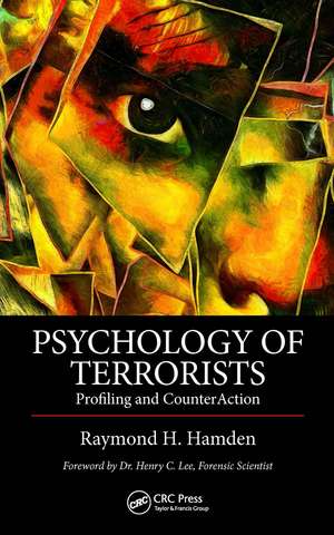 Psychology of Terrorists: Profiling and CounterAction de Raymond H. Hamden