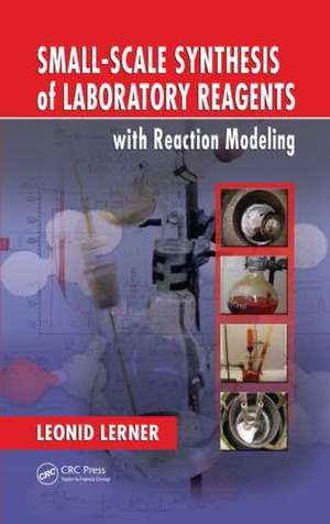 Small-Scale Synthesis of Laboratory Reagents with Reaction Modeling de Leonid Lerner