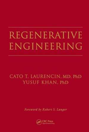 Regenerative Engineering de Cato T. Laurencin