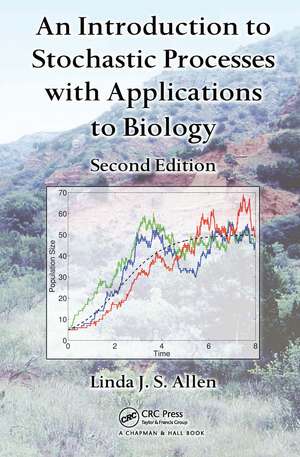 An Introduction to Stochastic Processes with Applications to Biology de Linda J. S. Allen