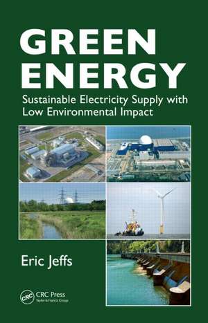 Green Energy: Sustainable Electricity Supply with Low Environmental Impact de Eric Jeffs