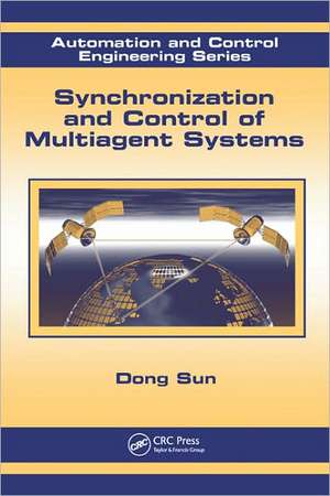 Synchronization and Control of Multiagent Systems de Dong Sun