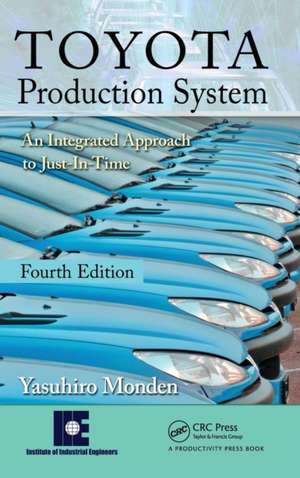 Toyota Production System: An Integrated Approach to Just-In-Time, 4th Edition de Yasuhiro Monden