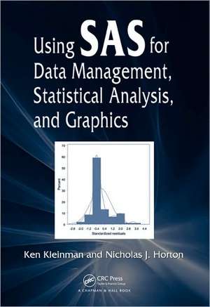 Using SAS for Data Management, Statistical Analysis, and Graphics de Ken Kleinman