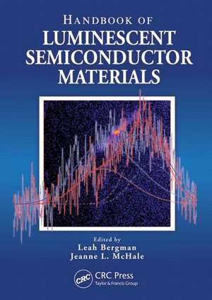 Handbook of Luminescent Semiconductor Materials de Leah Bergman