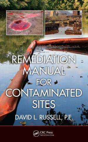 Remediation Manual for Contaminated Sites de David L. Russell