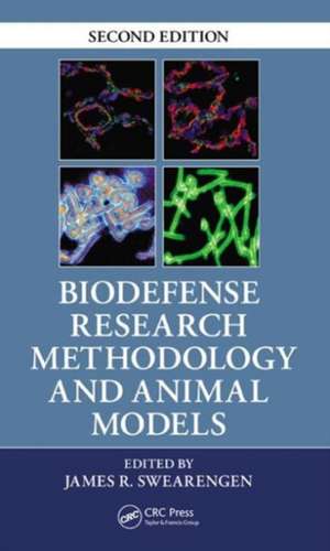 Biodefense Research Methodology and Animal Models de James R. Swearengen