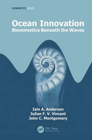 Ocean Innovation: Biomimetics Beneath the Waves de Iain A. Anderson