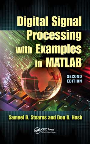 Digital Signal Processing with Examples in MATLAB® de Samuel D. Stearns