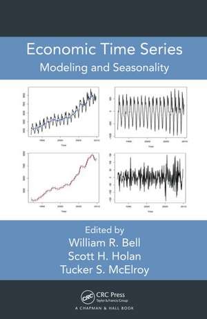 Economic Time Series: Modeling and Seasonality de William R. Bell