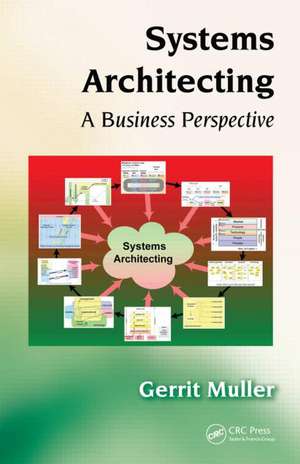 Systems Architecting: A Business Perspective de Gerrit Muller