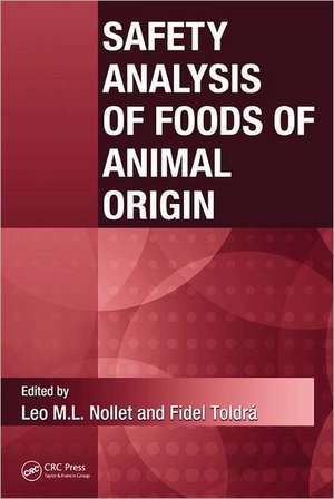 Safety Analysis of Foods of Animal Origin de Leo M.L. Nollet